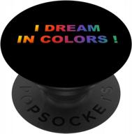 добавьте яркий стиль в свой телефон с i dream in colors popsockets swappable popgrip логотип