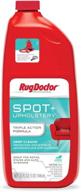 🧼 rug doctor spot upholstery cleaner: triple action concentrated 32 oz. formula with oxy cleaning power to deep clean, deodorize, and protect upholstery & soft surfaces logo