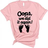 funny unisex pregnancy announcement shirt: 'oops we did it again'! logo