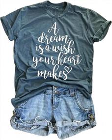 img 4 attached to A Dream Is A Wish Your Heart Makes T Shirt Women Happy Magic Shirts Funny Inspirational Vacation Graphic Tee Tops