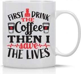 img 4 attached to Get A Laugh With The 'First I Drink Coffee, Then I Save Lives' Nurse Mug - Perfect For Office Gifts And Friends - CBTwear