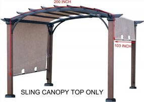 img 3 attached to Revamp Your Outdoor Space: ALISUN Replacement Canopy For Lowe'S Allen + Roth 10Ft X 10Ft Freestanding Pergola - Tan/Black Material With Ties (Size: 200" X 103")