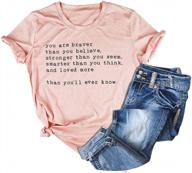 women's inspirational quote t-shirt - "you are braver than you believe" letter print top logo