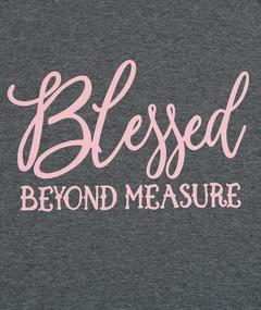 img 3 attached to Blessed Beyond Measure T Shirt Женская забавная буквенная печать Христианский подарок Рубашка Повседневная рубашка с коротким рукавом