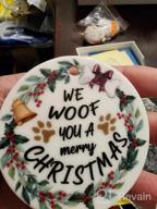 img 1 attached to We Woof You A Merry Christmas Ceramic Ornament With FAVIA New Year Decorations - Perfect Gift For Pet Lovers review by Daniel Hicks