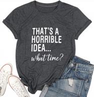 женская смешная рубашка для вечеринки с выпивкой, футболка с коротким рукавом, футболка, блузка - ужасная идея, футболка what time логотип