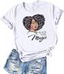 women's black girl magic t-shirt - afro american natural hair queen graphic tee logo
