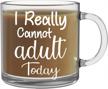cbt mugs i can't adult today 13oz clear glass coffee mug - funny office sarcasm and childish humor tea cup for adults logo
