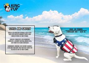 img 3 attached to 🐶 Premium KING Pup Dog Life Jacket - Patriotic American Flag Life Vest for Puppies and Dogs. Ensured Safety and Comfort with Added Padding and Distinct American Flag Design