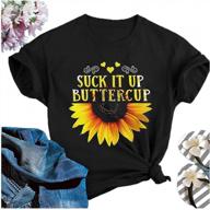 women's sunflower suck it up buttercup t-shirt funny floral graphic tee cute vintage summer tunic top logo