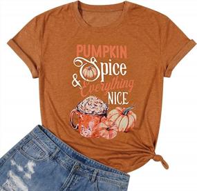 img 1 attached to Shop The Perfect Thanksgiving Look: Women'S Pumpkin Spice And Everything Nice Tee Tops