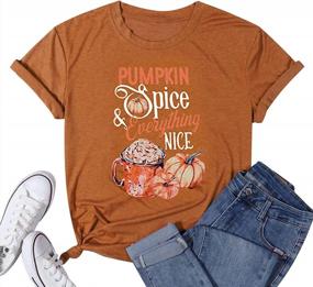img 3 attached to Shop The Perfect Thanksgiving Look: Women'S Pumpkin Spice And Everything Nice Tee Tops