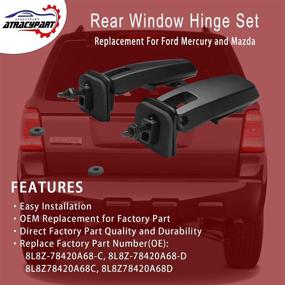 img 3 attached to High-Quality Rear Window Hinge Set for Ford Escape, Mercury Mariner, and Mazda Tribute (2008-2012) - Replace with Confidence, Replaces #8L8Z78420A68C, 8L8Z78420A68D