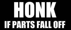 img 1 attached to 🚗 Vinyl USA Humorous Car Decal: Honk If Parts Happen to Come Off Bumper Sticker