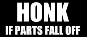 img 3 attached to 🚗 Vinyl USA Humorous Car Decal: Honk If Parts Happen to Come Off Bumper Sticker