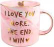 vilight romantic gifts for women girlfriend wife - i love you more the end i win mug for her - marble pink coffee cup 11.5 oz logo