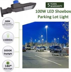img 3 attached to Super Bright 100W LED Parking Lot Lighting With Photocell - Replaces 500W Halide Shoebox Pole Lights For Stadiums, Roadways And Large Parking Lots - 15,000 Lumen, 5000K Daylight White