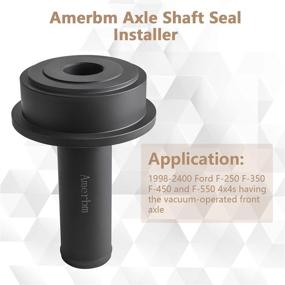 img 3 attached to 🔧 Amerbm Axle Shaft Seal Installer 6695 for 1998-2004 F0RD F-250 F-350 F-450 F-550 Excursion 4X4: Effective Wheel Knuckle Vacuum Seal Tool