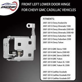 img 2 attached to 🚪 Replacement Lower Door Hinge Front Left Driver Side for Chevy Silverado Suburban Tahoe Avalanche GMC Sierra Yukon Cadillac Escalade (2007-2014), Replaces OEM# 20969645