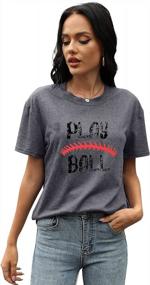 img 2 attached to Women'S Casual Baseball Tee Shirt With Play Ball Design - Letter Printed Softball Graphic Top For Optimal Style And Comfort