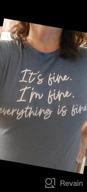 img 1 attached to Women'S Inspiring Plus Size T-Shirt - Short Sleeve Letter Tee Top, Everything Is Fine review by Jay Sterns