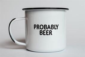 img 2 attached to 🍺 PROBABLY BEER Enamel Coffee Mug: The Perfect Funny Gift for Beer Lovers, Homebrewers, Men, and Women! Ideal Cup for Office, Kitchen, Campfire, and Travel