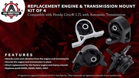 img 3 attached to Engine and Transmission Mount Set of 4 - Compatible with Honda Civic 2001-2005 1.7L Automatic Trans - Replacing 50840-S5A-A81, 50840-S5A-990,50810-S5A-013, 50810-S5A-992, A6595, A6588, A6591, A4511