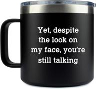 sarcastic coffee mug tumbler - 'yet despite the look on my face' 14oz stainless steel tumbler with lid - funny gift idea for men, women, novelty with sayings, guys, cup logo