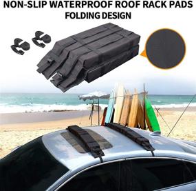 img 4 attached to 🏄 Universal Roof Rack Pads for Surfboard Kayak & Canoe, with 18FT Ratchet Straps and Storage Bag - Anti-Slip Waterproof Soft Pads for SUP Paddle Board