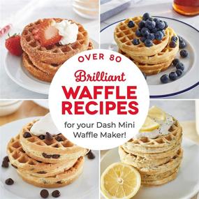 img 3 attached to 🥞 DASH Wonderful Mini Waffles Cookbook: Gluten-Free, Vegan, Paleo, Dairy & Nut Free Options, 80+ Easy-to-Follow Recipes & Guides