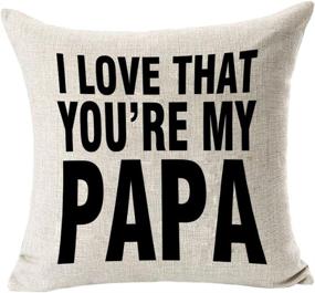 img 1 attached to 🧡 Cotton Linen I Love That You're My PAPA Throw Pillow Case Cushion Cover 18 x 18 Inch - Home Decor, Dad Gift, Dad Birthday Gifts