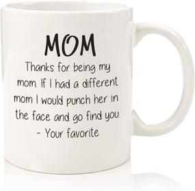 img 4 attached to 🎁 Fun & Cool Novelty Cup - Best Christmas Gifts for Mom, Women - Unique Gag Xmas Present for Her from Daughter or Son - Top Birthday Gift Idea for a Mother - Funny Coffee Mug - Thanks For Being My Mom