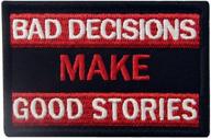 🔪 embtao bad decision tactical stories patch - embroidered morale applique with hook &amp; loop fastener logo