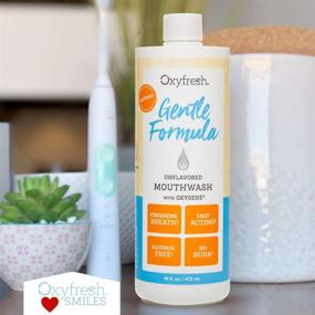 img 1 attached to 🌿 Oxyfresh Gentle Formula Unflavored Mouthwash for Sensitive Gums & Teeth - Dye, Mint, Alcohol, Fluoride, Flavor Free, Fresh Breath | 1-16 oz Bottle