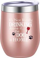 🐶 pufuny 12 oz stemless funny wine tumbler: it's not drinking alone if the dog is home! unique gift idea for dog mom, dog dad, men, women, veterinarian. perfect birthday present for dog lovers! логотип