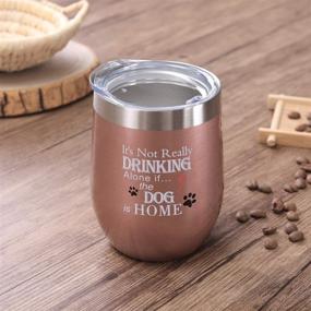 img 1 attached to 🐶 Pufuny 12 oz Stemless Funny Wine Tumbler: It's Not Drinking Alone If the Dog Is Home! Unique Gift Idea for Dog Mom, Dog Dad, Men, Women, Veterinarian. Perfect Birthday Present for Dog Lovers!