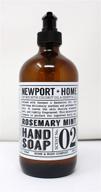 🌿 newport + home hand soap, rosemary mint 16 oz, infused with coconut oil & essential oil by home and body co – 2 bottles logo