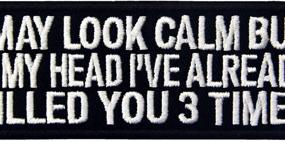 img 4 attached to 🎯 EmbTao I May Look Calm, But in My Mind I've Already Taken You Out 3 Times Patch - Embroidered Morale Applique with Fastener Hook & Loop Emblem