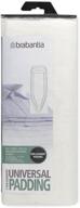 🔝 повысьте удовлетворение от глажки с помощью подстилки для гладильной доски brabantia с фетровым покрытием - универсальная и белая! логотип