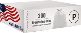 img 3 attached to 🗑️ USA-Made Simplehuman Compatible Code P Trash Bags - 200 Count, Custom Fit Drawstring Bags by Tanner & Grey