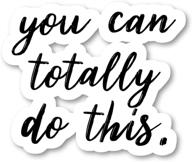 totally sticker inspirational quotes stickers logo