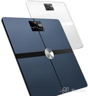 картинка 1 прикреплена к отзыву Смартфон Withings Nokia Body Composition от Barbara Simmons