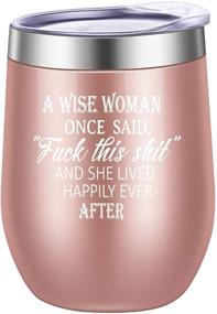 img 4 attached to 🌹 Pufuny A Wise Woman Once Said Wine Tumbler, 12 oz Mug: Live Happily Ever After in Rose Gold