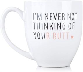 img 4 attached to Witty and Playful: 'I’m Never Not Thinking of Your Butt' Bistro Coffee Mug - 15 oz - Perfect Anniversary Gift for Women, Girlfriend, Wife