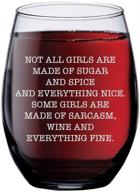 not all girls are made of sugar and spice wine glass - stemless wine glasses with 🍷 funny sayings - perfect birthday gift for mom, wife, sister, and best friend - party supplies 15 oz логотип