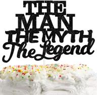 🎂 black dad birthday & father's day party decor supplies: the man, the myth, the legend cake topper - theme logo