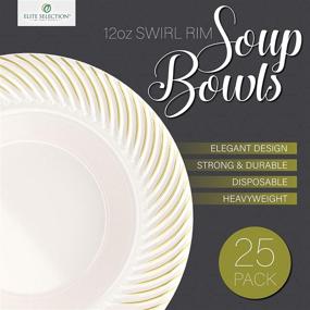 img 2 attached to 🍲 Elite Selection 25-Pack Disposable Plastic Soup Bowls - 12 Oz. Cream Bowl with Gold Swirl Rim Design for Weddings, Birthdays, Dinner Parties