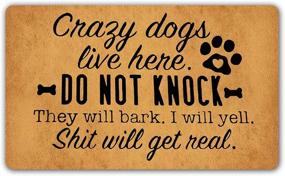 img 4 attached to 🐶 DoubleJun Funny Doormat: Crazy Dogs Live Here, No Knocking! Indoor/Outdoor Rug with Non-Slip Backing - 29.5"(W) X 17.7"(L)