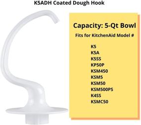 img 3 attached to 🔧 Coated K5ADH Dough Hook - Compatible with Kitchen Aid K5 K5A K5SS KP50P KSM5 Mixers, Works with 5 qt Bowl