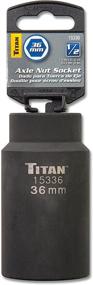 img 1 attached to 🔧 Titan 15336 36mm 1/2" Drive 6 Point Axle Nut Socket - Reliable Automotive Tool for Heavy Duty Jobs - 1 Pack